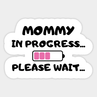 Mommy in Progress Sticker